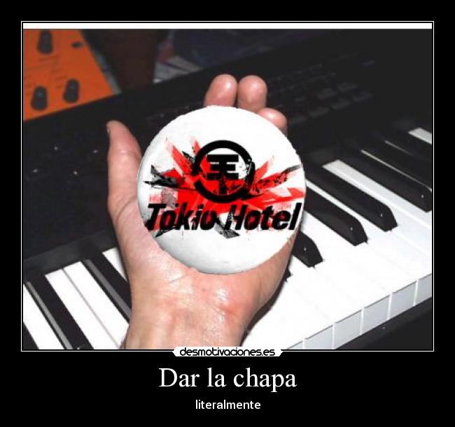 Dar la chapa -