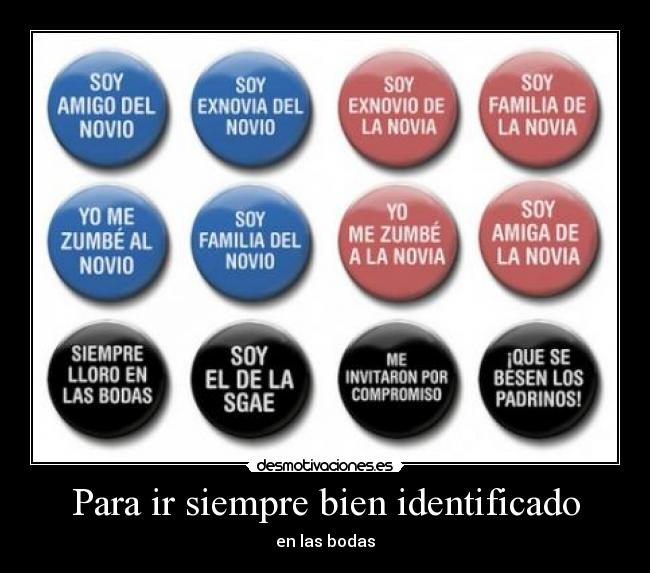 Para ir siempre bien identificado - en las bodas