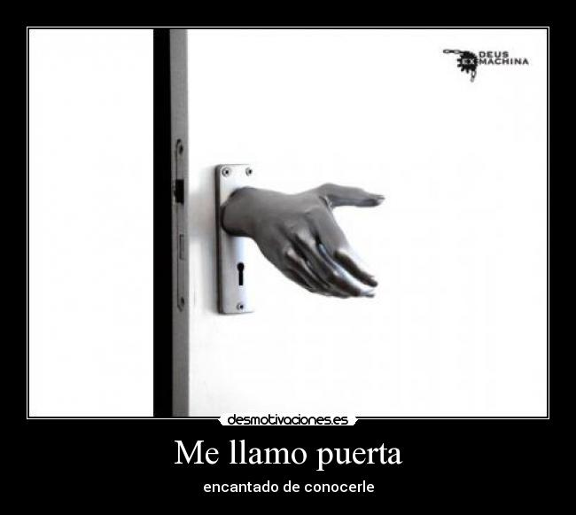Me llamo puerta - encantado de conocerle