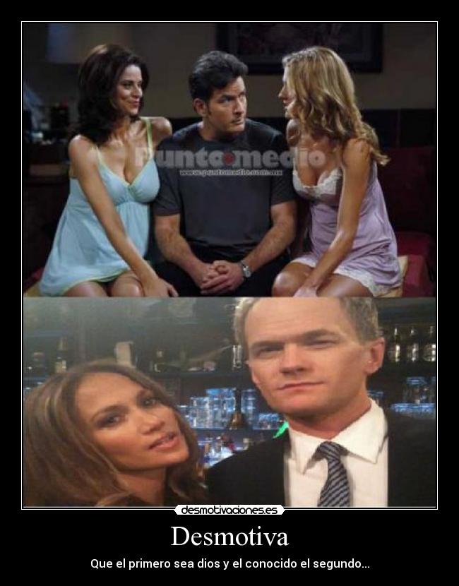 Desmotiva - Que el primero sea dios y el conocido el segundo...