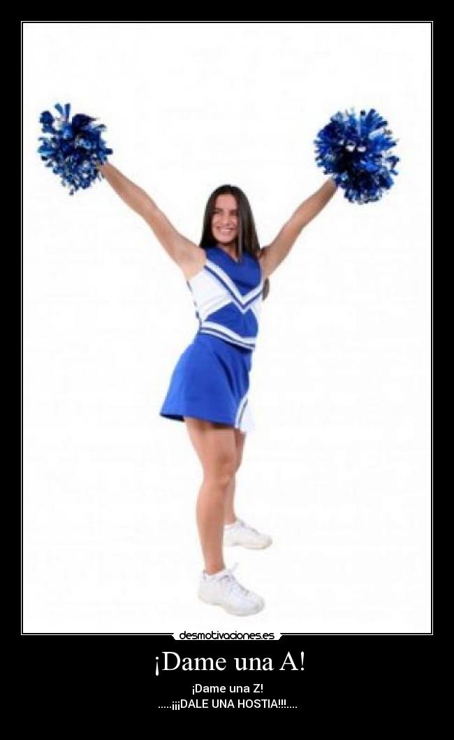 ¡Dame una A! -