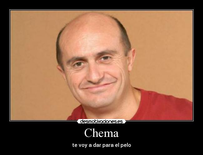 carteles chema pelo desmotivaciones