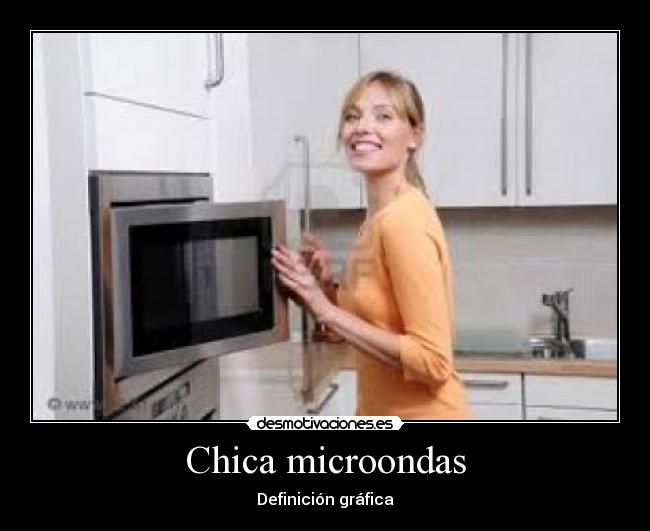 Chica microondas - 