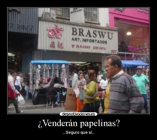 ¿Venderán papelinas? - 