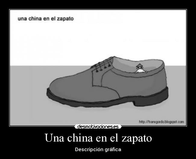 Una china en el zapato - 