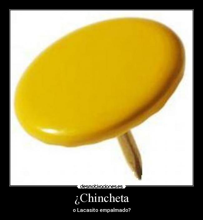 ¿Chincheta - 