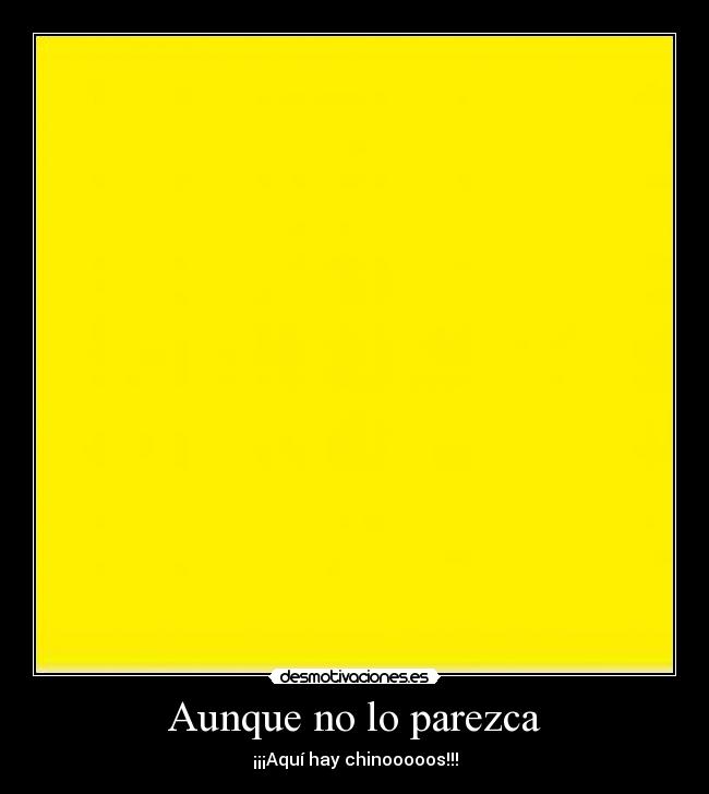 Aunque no lo parezca -