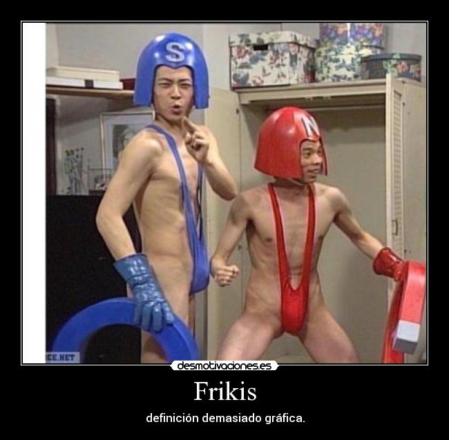 Frikis - 