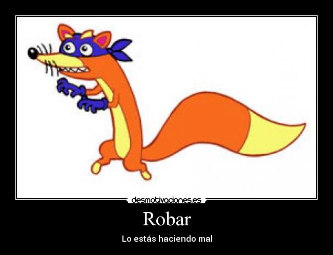 carteles robar mal desmotivaciones