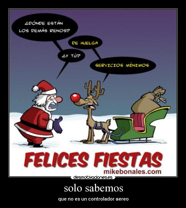 solo sabemos - que no es un controlador aereo