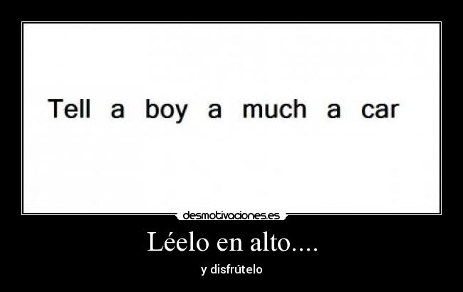 Léelo en alto.... - 