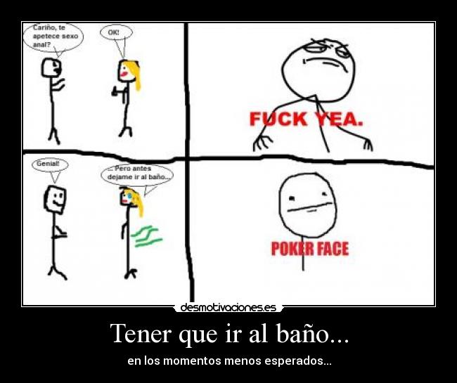 Tener que ir al baño... - en los momentos menos esperados...
