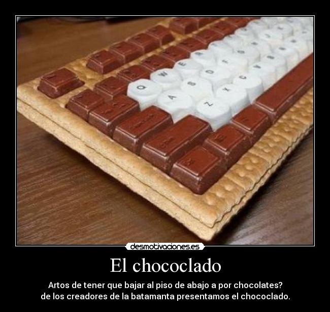 El chococlado -