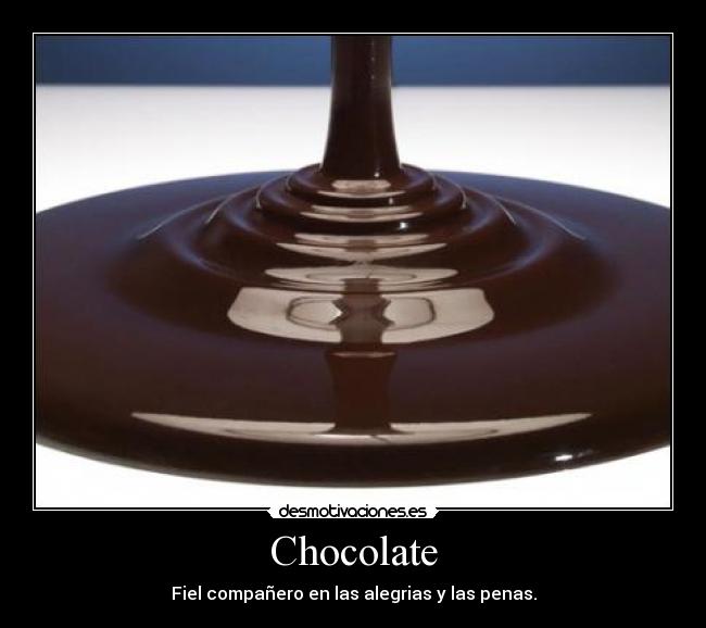 Chocolate -