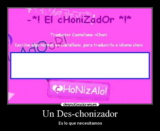 Un Des-chonizador - 