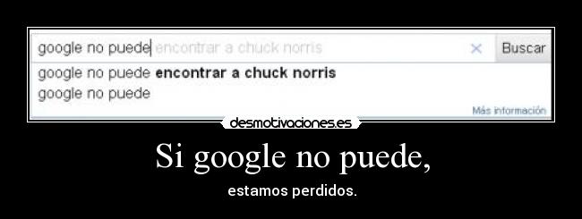 Si google no puede, - 