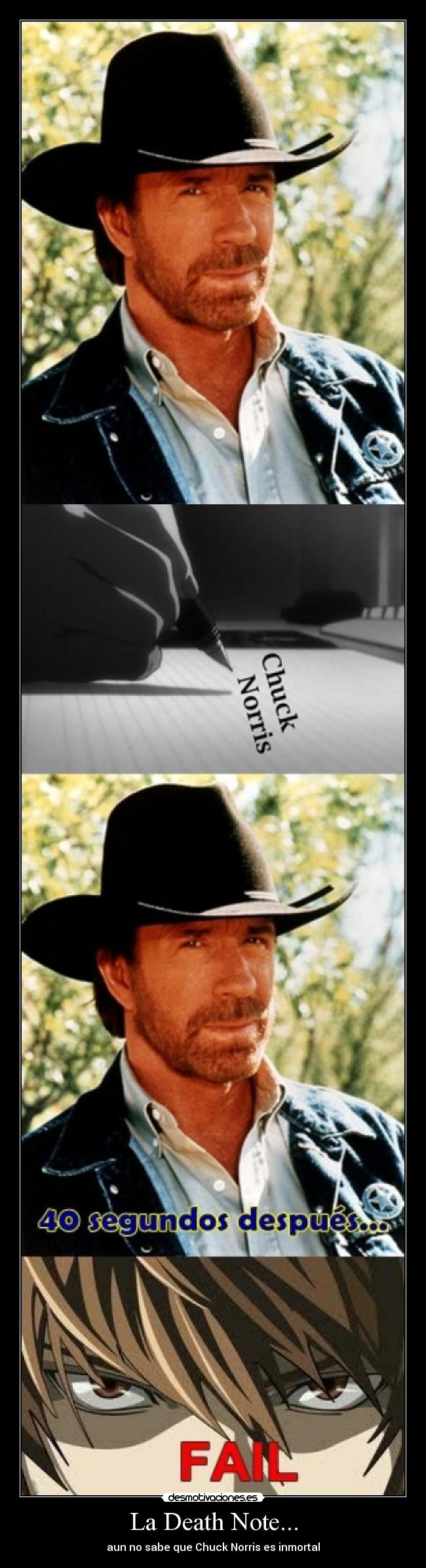 La Death Note... - aun no sabe que Chuck Norris es inmortal