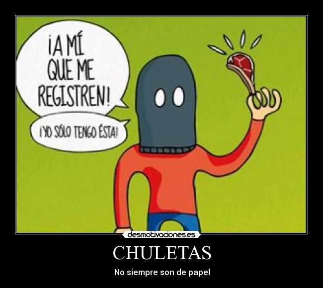 CHULETAS - No siempre son de papel