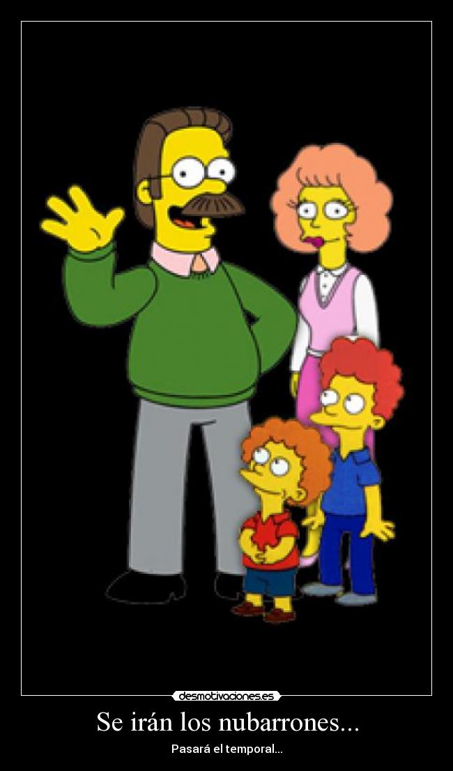 Se irán los nubarrones... - Pasará el temporal...