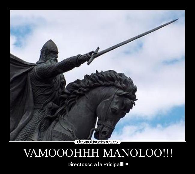 VAMOOOHHH MANOLOO!!! - 