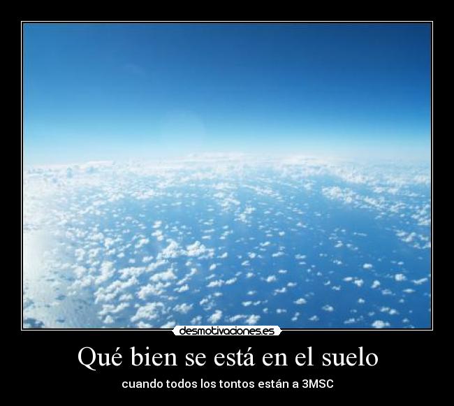 Qué bien se está en el suelo -