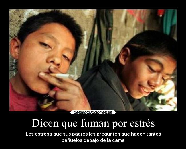 Dicen que fuman por estrés - 