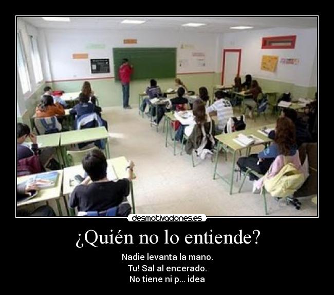 ¿Quién no lo entiende? -