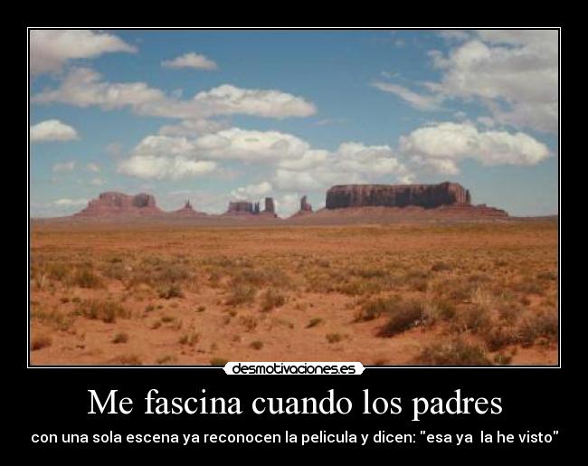 Me fascina cuando los padres -