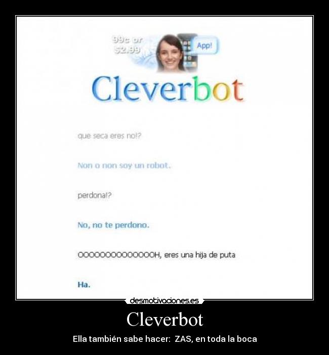 Cleverbot - Ella también sabe hacer: ZAS, en toda la boca