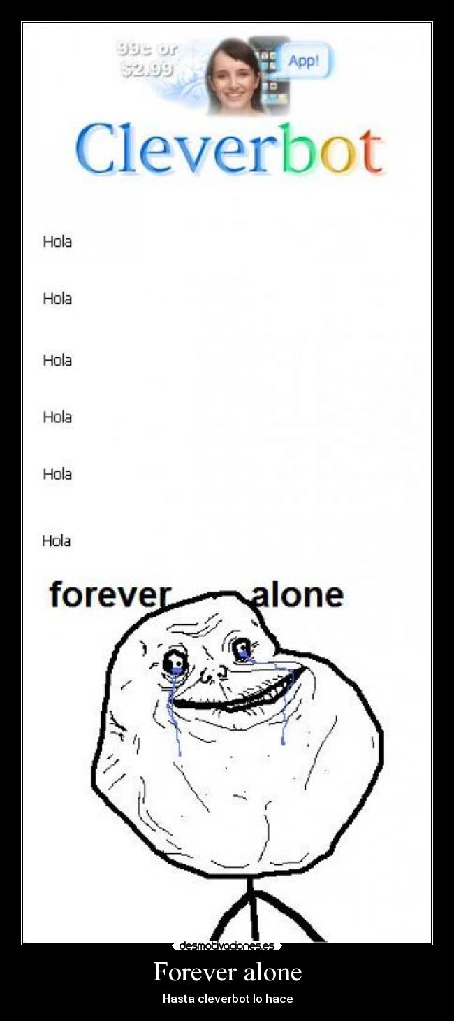 Forever alone - Hasta cleverbot lo hace