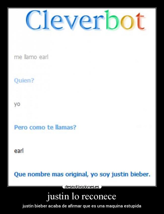 justin lo reconece - justin bieber acaba de afirmar que es una maquina estupida