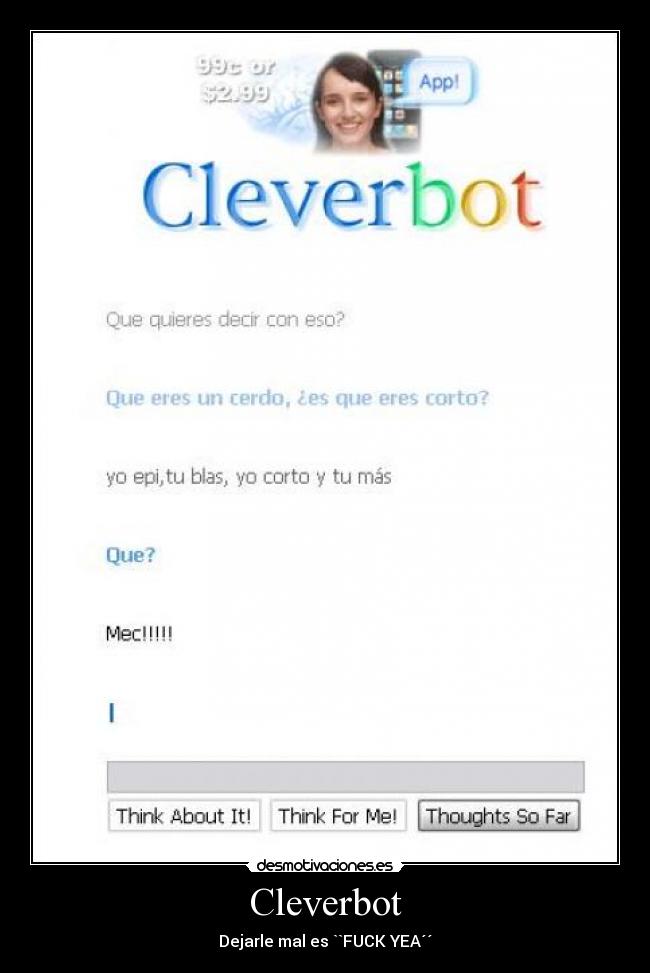 Cleverbot - Dejarle mal es ``FUCK YEA´´