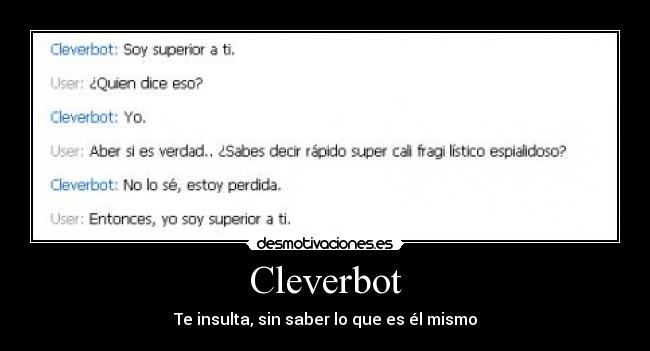 Cleverbot - Te insulta, sin saber lo que es él mismo