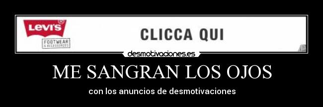 ME SANGRAN LOS OJOS - 