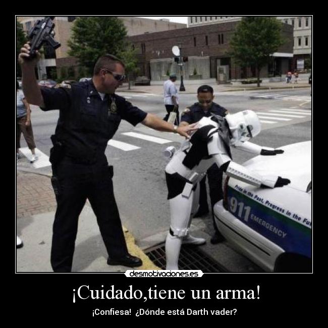 ¡Cuidado,tiene un arma! - 