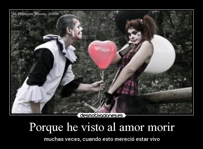 Porque he visto al amor morir -