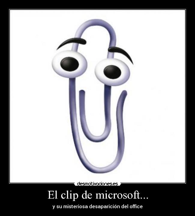 El clip de microsoft... -
