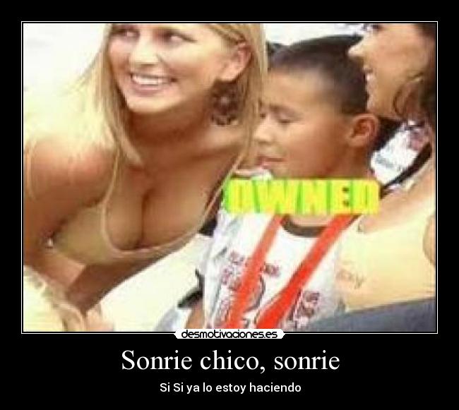Sonrie chico, sonrie -