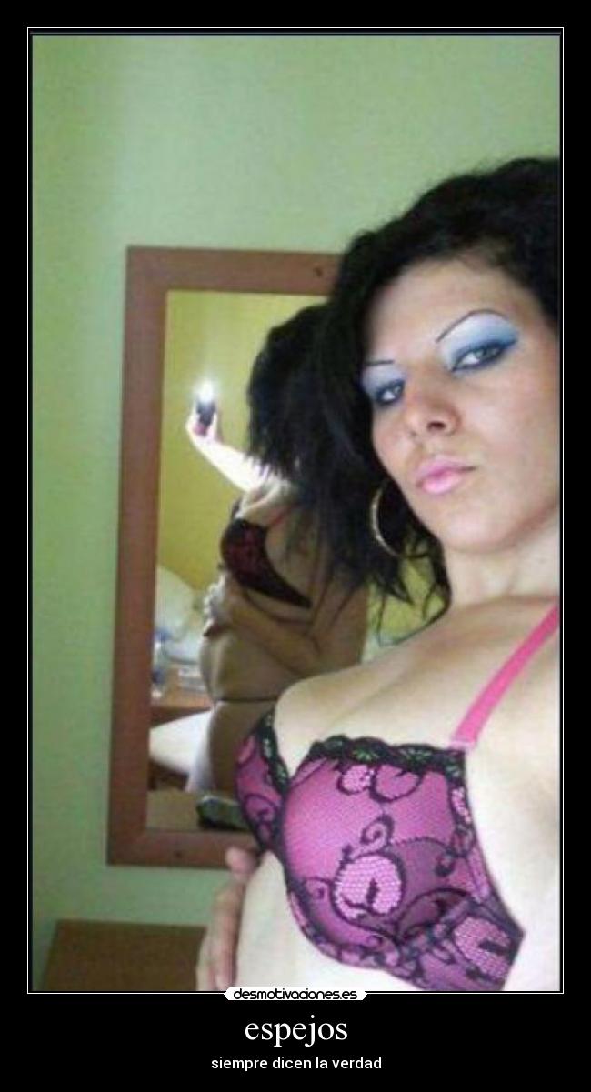 espejos - siempre dicen la verdad