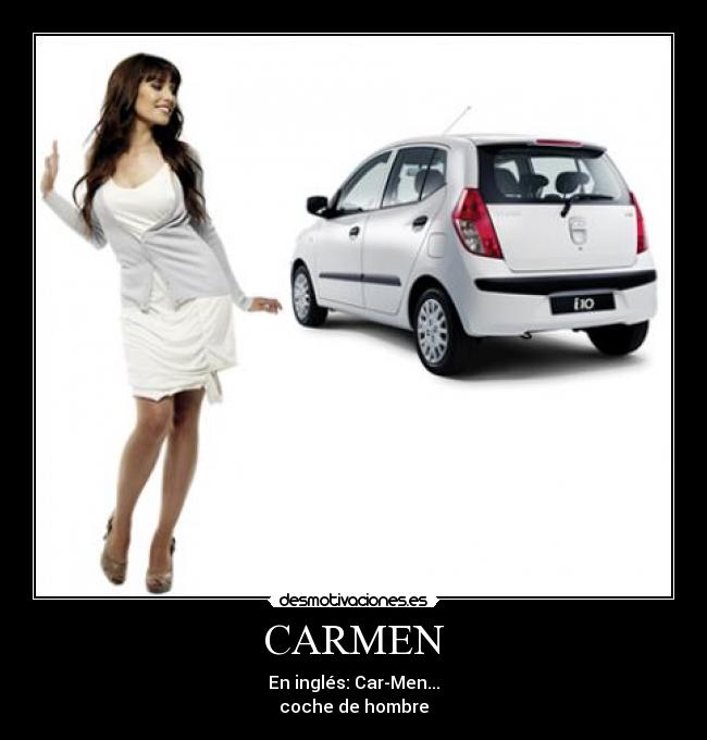 CARMEN - En inglés: Car-Men...
coche de hombre