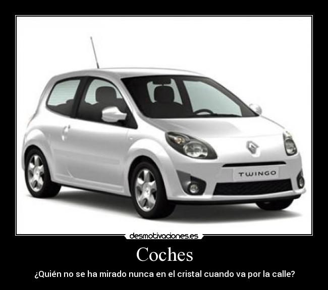 Coches - ¿Quién no se ha mirado nunca en el cristal cuando va por la calle?
