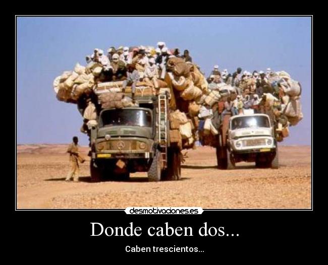 Donde caben dos... -