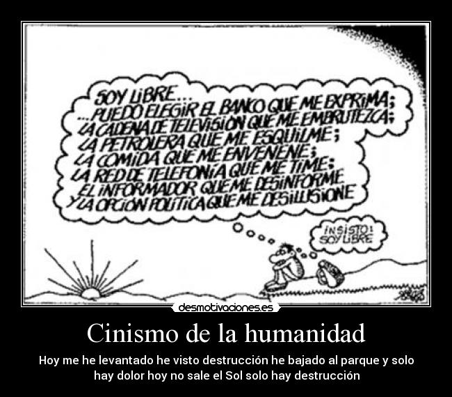 Cinismo de la humanidad -
