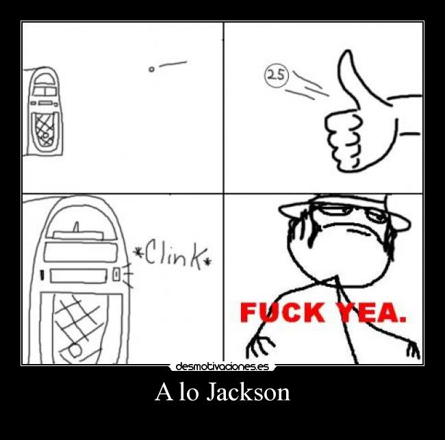 carteles michael jackson fuck yea desmotivaciones