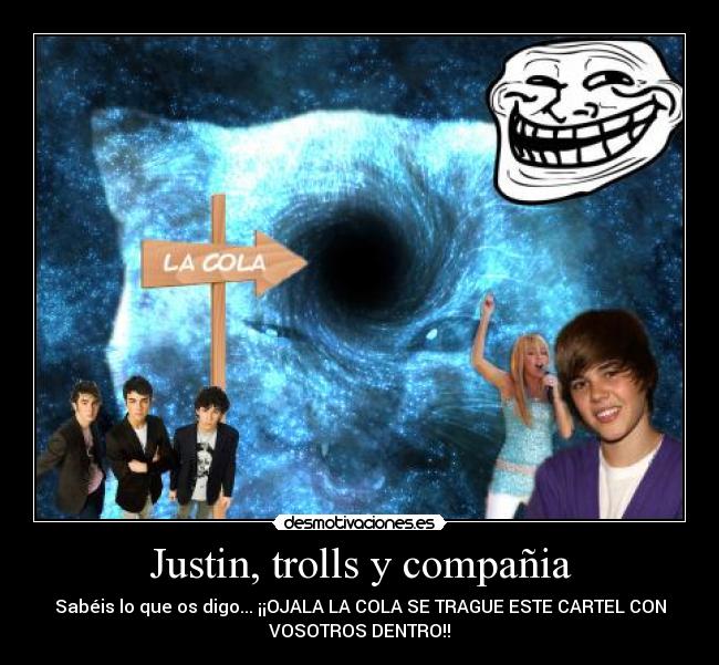 Justin, trolls y compañia -