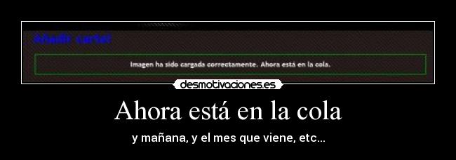 Ahora está en la cola - 