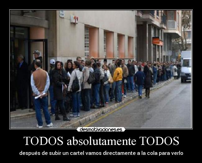 TODOS absolutamente TODOS -