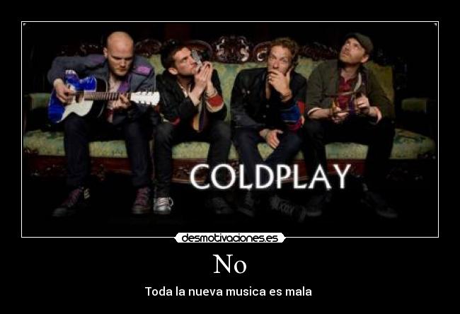 carteles cold play musica desmotivaciones