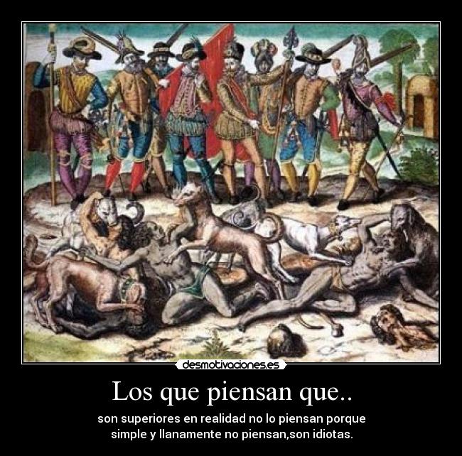 Los que piensan que.. - 