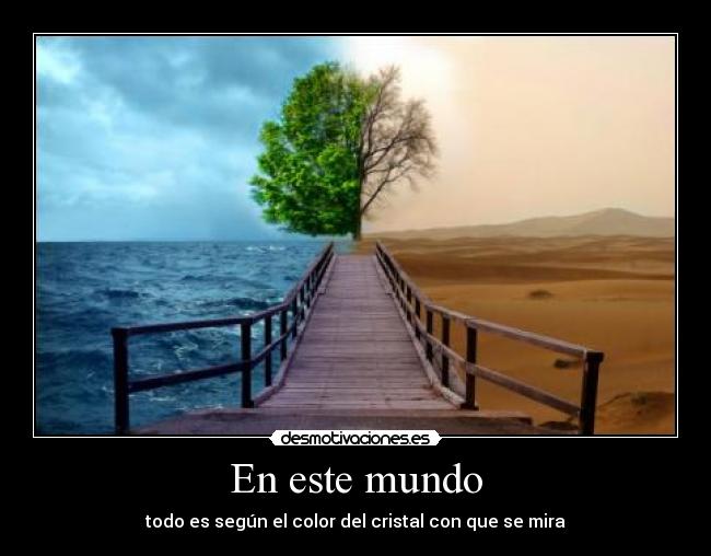 carteles mundo color fj mundo desmotivaciones